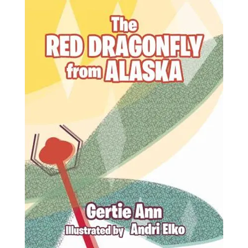 The Red Dragonfly From Alaska - Paperback