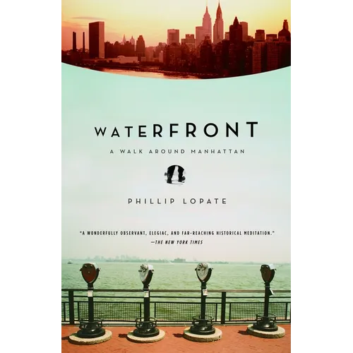 Waterfront: A Walk Around Manhattan - Paperback