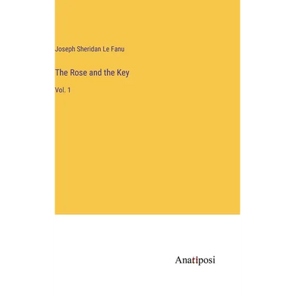 The Rose and the Key: Vol. 1 - Hardcover