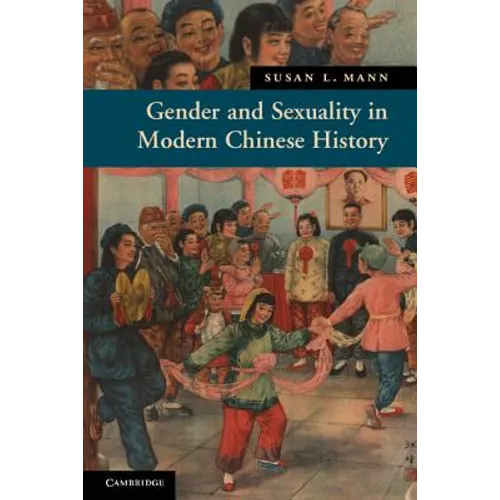 Gender and Sexuality in Modern Chinese History - Paperback