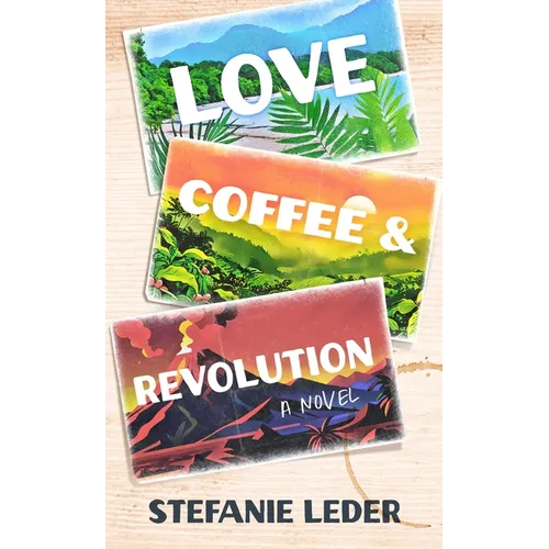Love, Coffee, and Revolution - Hardcover