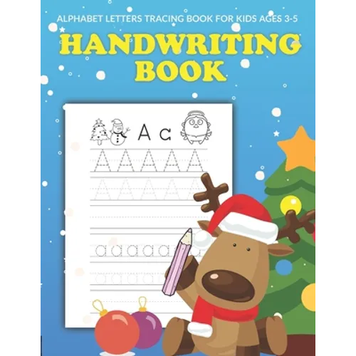 Handwriting and Coloring Book for Kids Ages 3-5: Letter Tracing Workbook (Alphabet Writing), Dot to dot, Coloring Pages. Christmas Cover. Great Xmas G - Paperback