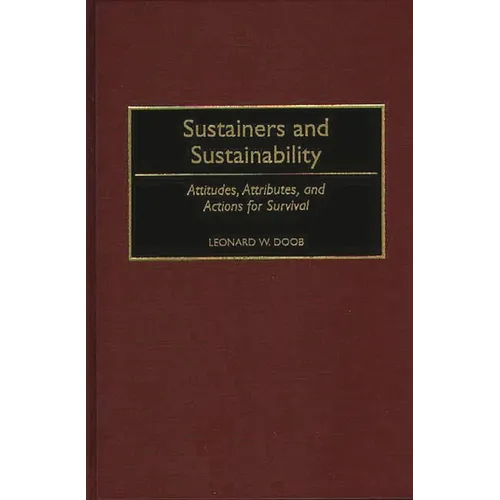 Sustainers and Sustainability: Attitudes, Attributes, and Actions for Survival - Hardcover