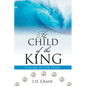 The Child of the King Volume III: The Pearl - Paperback