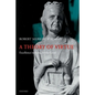 A Theory of Virtue: Excellence in Being for the Good - Paperback