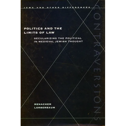 Politics and the Limits of Law: Grove Press, the Evergreen Review, and the Incorporation of the Avant-Garde - Hardcover