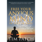Free Your Anxious Mind in Just 14 Days: A Revolutionary Mind Training Programme to Overcome General Anxiety, Chronic Worry, Social Anxiety and Panic A - Paperback