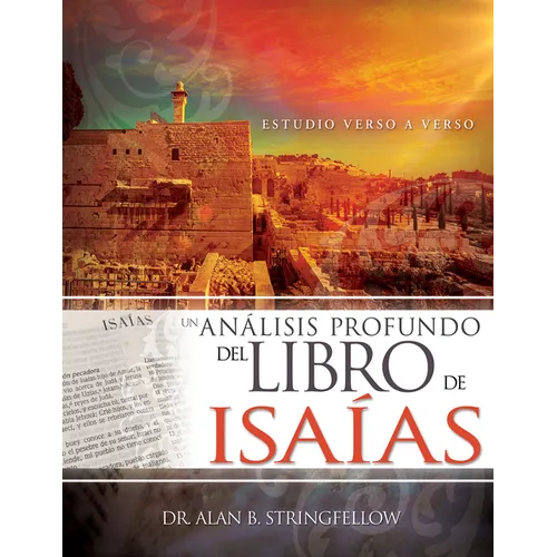 Un Análisis Profundo del Libro de Isaías: Estudio Verso a Verso - Paperback