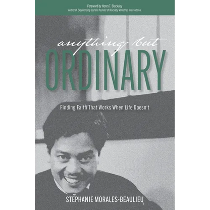 Anything But Ordinary: Finding Faith That Works When Life Doesn't - Paperback