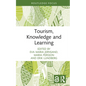 Tourism, Knowledge and Learning - Hardcover