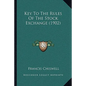 Key To The Rules Of The Stock Exchange (1902) - Paperback
