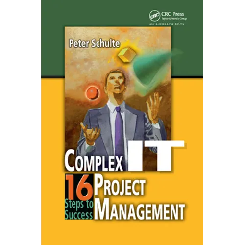 Complex It Project Management: 16 Steps to Success - Paperback