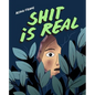 Shit Is Real - Paperback
