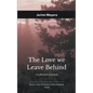 The Love We Leave Behind - Paperback