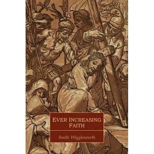 Ever Increasing Faith - Paperback