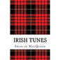 Irish Tunes: Twenty five Tunes for the Bagpipes and Practice Chanter - Paperback