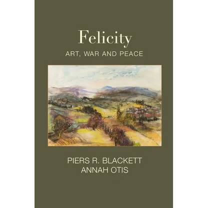 Felicity, Art, War and Peace - Paperback