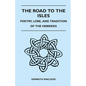The Road to the Isles - Poetry, Lore, and Tradition of the Hebrides - Paperback