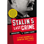 Stalin's Last Crime: The Plot Against the Jewish Doctors, 1948-1953 - Paperback