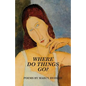 Where Do Things Go? - Paperback