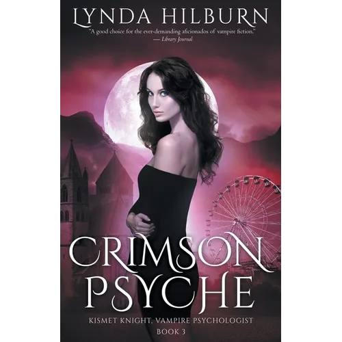 Crimson Psyche: Kismet Knight, Vampire Psychologist, Book #3 - Paperback