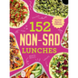 152 Non-Sad Lunches You Can Make in 5 Minutes - Paperback