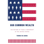 Our common wealth: The return of public ownership in the United States - Paperback