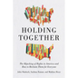 Holding Together: The Hijacking of Rights in America and How to Reclaim Them for Everyone - Hardcover