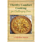Thrifty Comfort Cooking for Challenging Times - Paperback