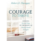 Courage to Thrive: Finding Joy and Hope in the Midst of Mental Health Struggles - Paperback