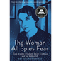 The Woman All Spies Fear: Code Breaker Elizebeth Smith Friedman and Her Hidden Life - Hardcover