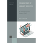 Foundations of Library Services: An Introduction for Support Staff - Paperback