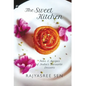 "THE SWEET KITCHEN Tales and Recipes of India's Favourite Desserts" - Hardcover