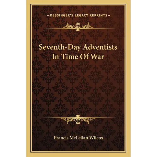 Seventh-Day Adventists In Time Of War - Paperback