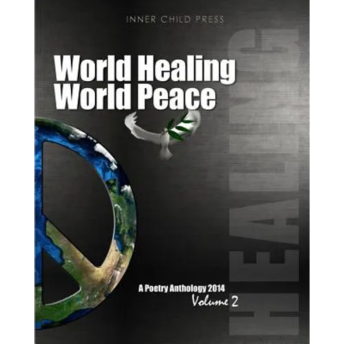 World Healing World Peace Volume II: a poetry anthology - Paperback