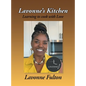 Lavonne's Kitchen: Learning to Cook with Love - Hardcover