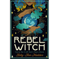 Rebel Witch: Carve the Craft That's Yours Alone - Hardcover