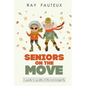 Seniors On The Move: A guide to quality of life and longevity - Paperback