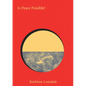 Is Peace Possible? - Hardcover