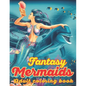 Fantasy Mermaids Adult Coloring book: An Adult Coloring Book with Beautiful Mermaid Designs for Stress Relief And Relaxation - Paperback