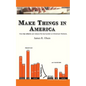 Make Things In America: How Tax Reform Can Reduce The Burden On American Workers - Paperback