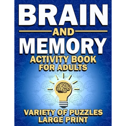 Brain and Memory Activity Book For Adults: Variety Of Puzzles (Word Searches, Sudoku, Mazes, Word Scrambles, Cryptograms)-Large Print - Paperback