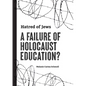 Hatred of Jews-A Failure of Holocaust Education? - Paperback