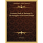 Fortunes Made in Business or Life Struggles of Successful People - Paperback
