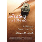 Healing With Words: A writer's cancer journey - Paperback