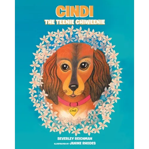 Cindi the Teenie Chiweenie - Paperback