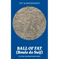 Ball of Fat (Boule de Suif) - The Classic Unabridged English Edition: The True Life Story Behind Uncle Tom's Cabin - Paperback