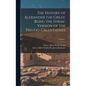 The History of Alexander the Great, Being the Syriac Version of the Pseudo-Callisthenes; Volume 1 - Hardcover