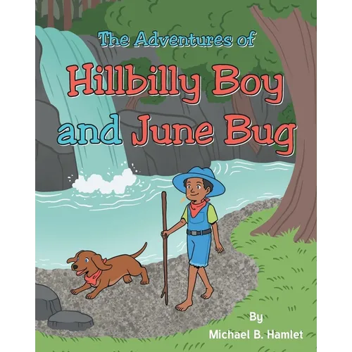 The Adventures Of Hillbilly Boy and June Bug - Paperback