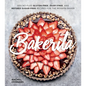 Bakerita: 100+ No-Fuss Gluten-Free, Dairy-Free, and Refined Sugar-Free Recipes for the Modern Baker - Hardcover